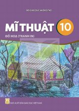 Sách giáo khoa Mĩ thuật 10 - Đồ họa (tranh in) - Kết nối tri thức 2026-2027